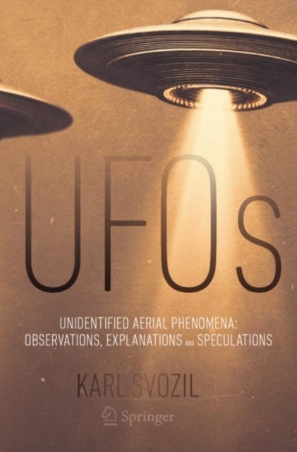 UFOs - Unidentified Aerial Phenomena: Observations, Explanations and Speculations