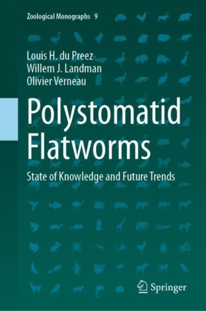 Polystomatid Flatworms - State of Knowledge and Future Trends