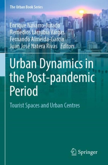 Urban Dynamics in the Post-pandemic Period - Tourist Spaces and Urban Centres