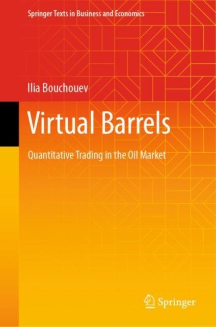 Virtual Barrels - Quantitative Trading in the Oil Market