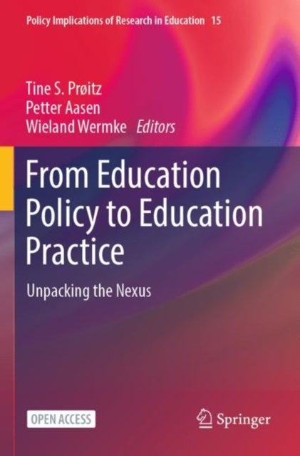 From Education Policy to Education Practice - Unpacking the Nexus