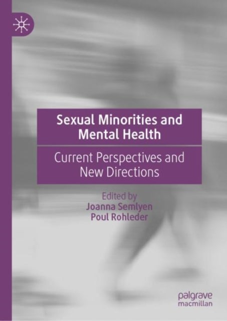Sexual Minorities and Mental Health - Current Perspectives and New Directions