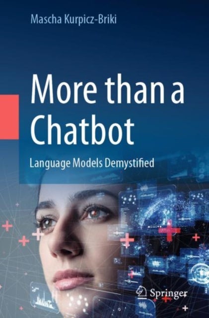 More than a Chatbot - Language Models Demystified