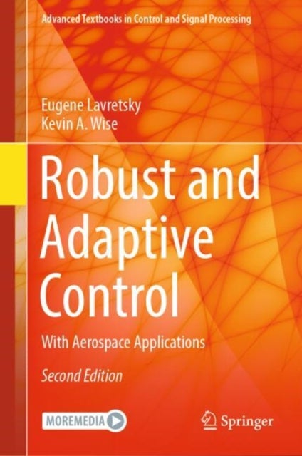 Robust and Adaptive Control - With Aerospace Applications