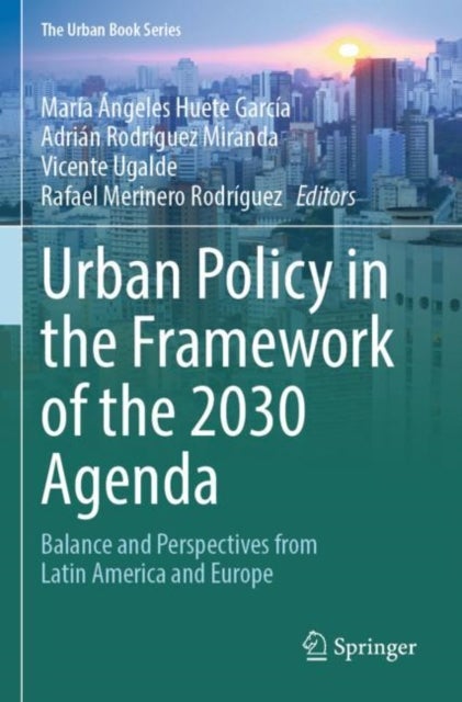 Urban Policy in the Framework of the 2030 Agenda - Balance and Perspectives from Latin America and Europe