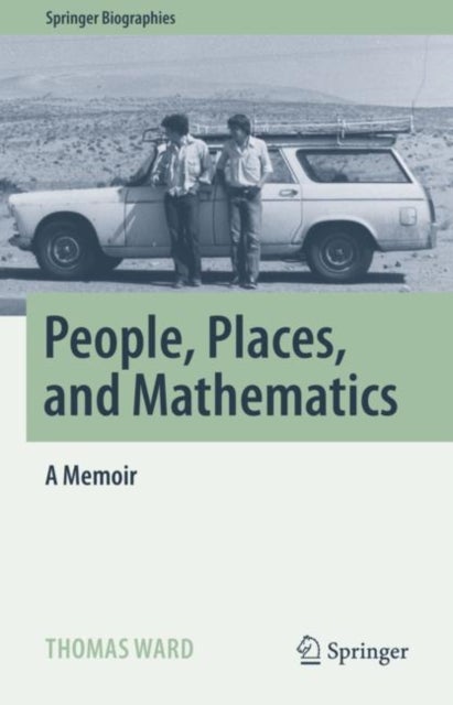 People, Places, and Mathematics - A Memoir