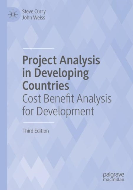 Project Analysis in Developing Countries - Cost Benefit Analysis for Development