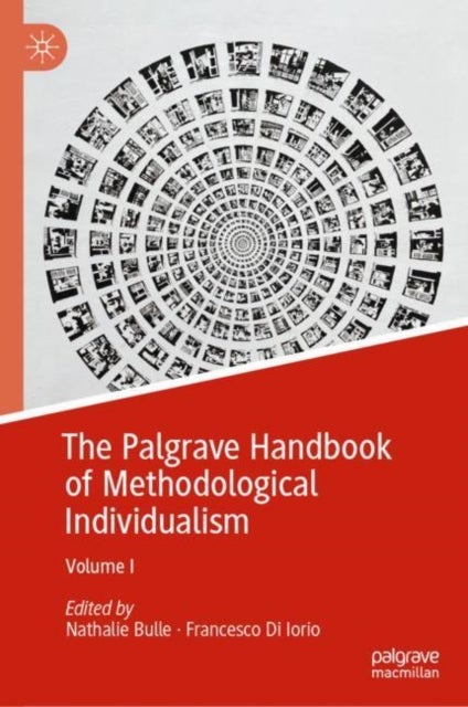 The Palgrave Handbook of Methodological Individualism - Volume I