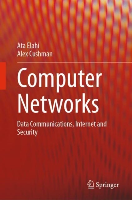 Computer Networks - Data Communications, Internet and Security