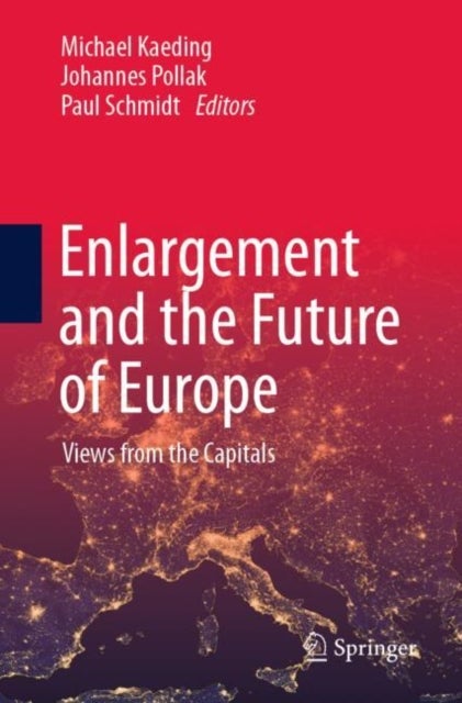 Enlargement and the Future of Europe - Views from the Capitals