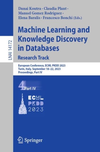 Machine Learning and Knowledge Discovery in Databases: Research Track - European Conference, ECML PKDD 2023, Turin, Italy, September 18–22, 2023, Proceedings, Part IV