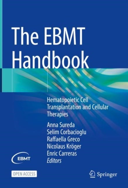 The EBMT Handbook - Hematopoietic Cell Transplantation and Cellular Therapies