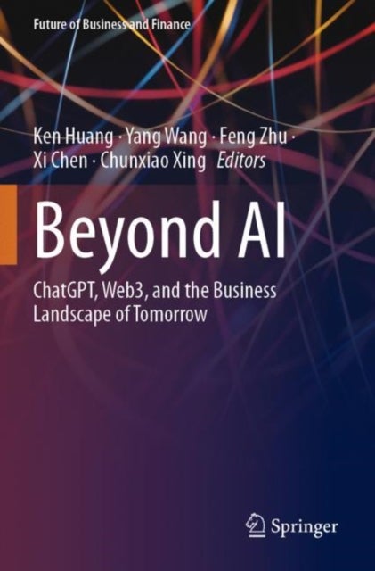 Beyond AI - ChatGPT, Web3, and the Business Landscape of Tomorrow