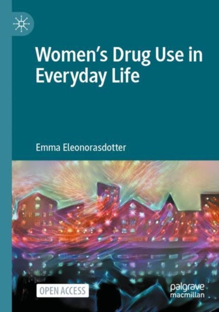 Women¿s Drug Use in Everyday Life