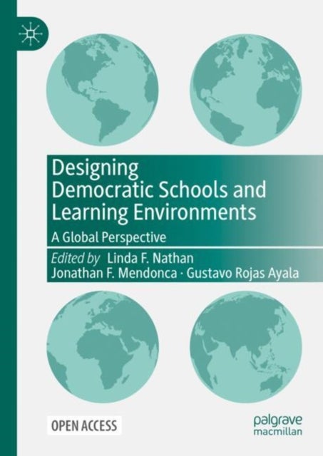 Designing Democratic Schools and Learning Environments - A Global Perspective