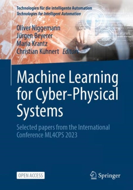 Machine Learning for Cyber-Physical Systems - Selected papers from the International Conference ML4CPS 2023