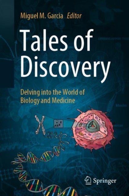 Tales of Discovery - Delving into the World of Biology and Medicine
