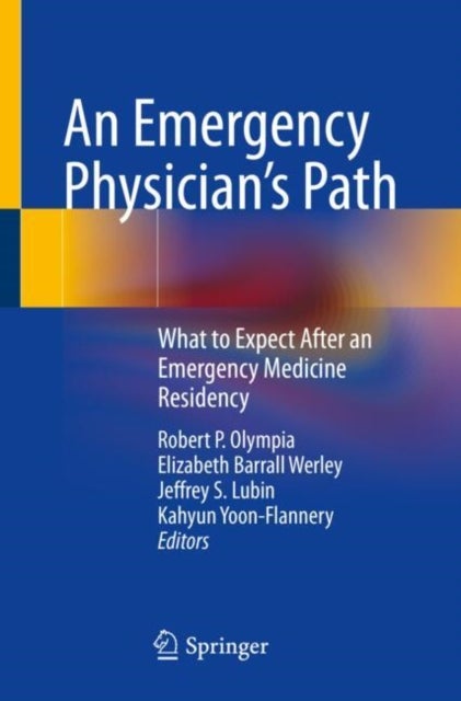 An Emergency Physician’s Path - What to Expect After an Emergency Medicine Residency
