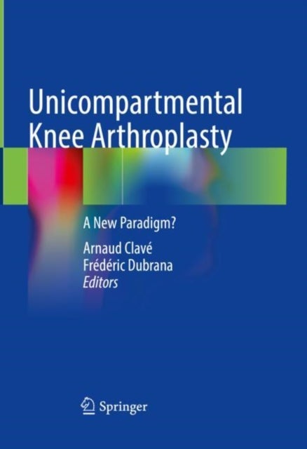 Unicompartmental Knee Arthroplasty - A New Paradigm?