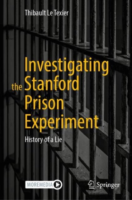 Investigating the Stanford Prison Experiment - History of a Lie