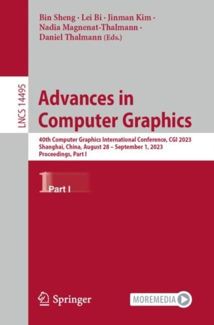 Advances in Computer Graphics - 40th Computer Graphics International Conference, CGI 2023, Shanghai, China, August 28 – September 1, 2023, Proceedings, Part I