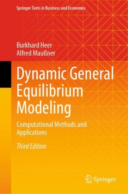 Dynamic General Equilibrium Modeling - Computational Methods and Applications