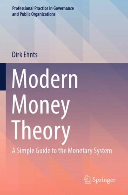 Modern Money Theory - A Simple Guide to the Monetary System