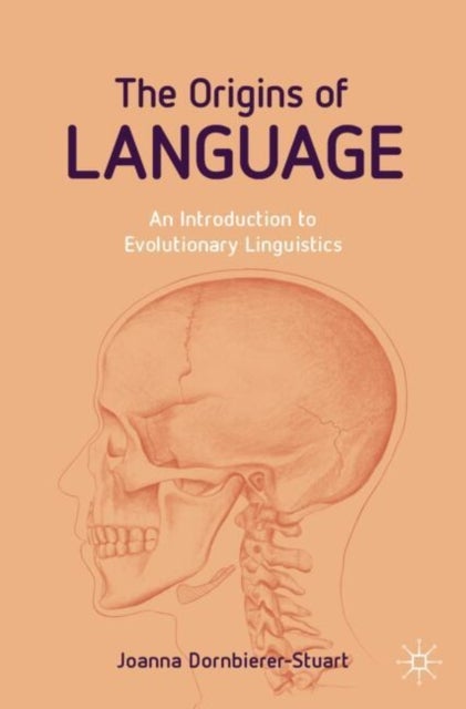 The Origins of Language - An Introduction to Evolutionary Linguistics