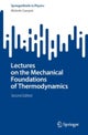 Lectures on the Mechanical Foundations of Thermodynamics