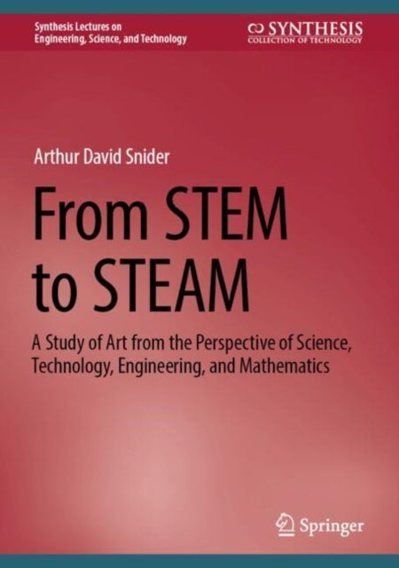 From STEM to STEAM - A Study of Art from the Perspective of Science, Technology, Engineering, and Mathematics