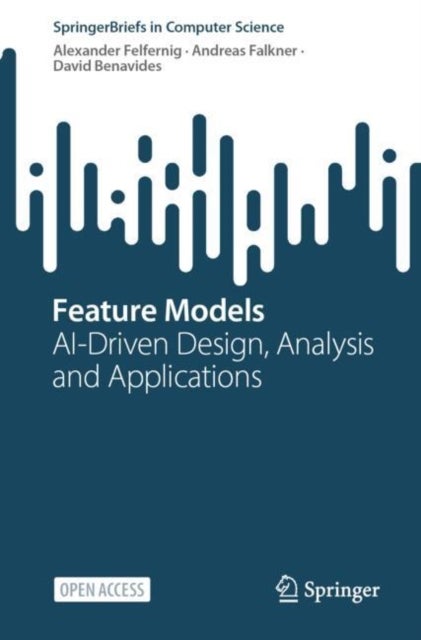 Feature Models - AI-Driven Design, Analysis and Applications