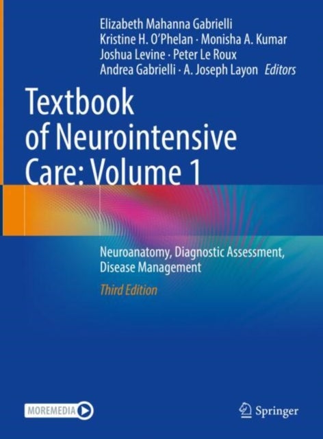 Textbook of Neurointensive Care: Volume 1 - Neuroanatomy, Diagnostic Assessment, Disease Management