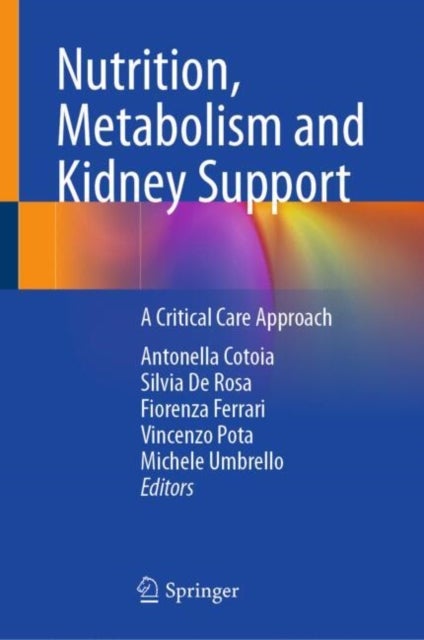 Nutrition, Metabolism and Kidney Support - A Critical Care Approach