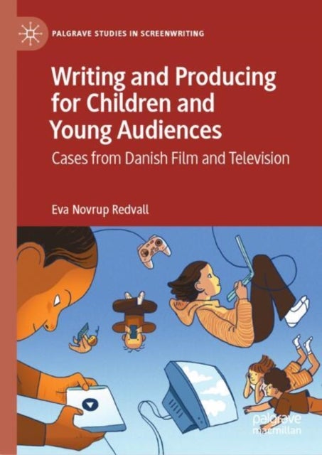Writing and Producing for Children and Young Audiences - Cases from Danish Film and Television