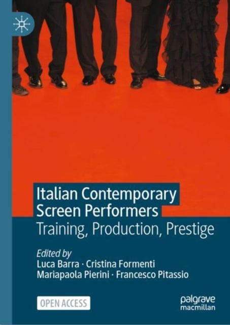Italian Contemporary Screen Performers - Training, Production, Prestige
