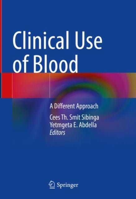 Clinical Use of Blood - A Different Approach