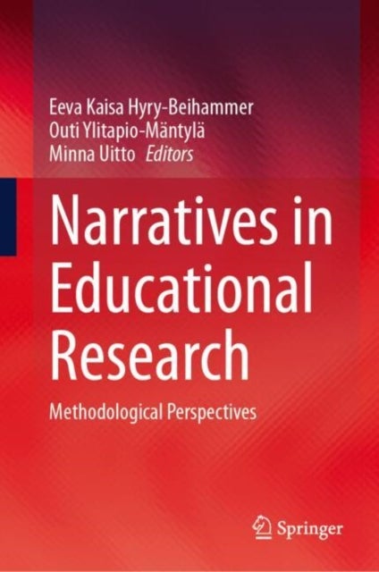 Narratives in Educational Research - Methodological Perspectives