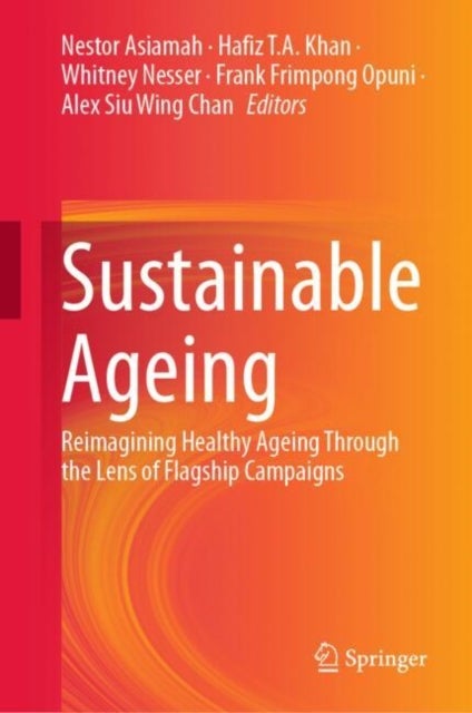 Sustainable Ageing - Reimagining Healthy Ageing Through the Lens of Flagship Campaigns