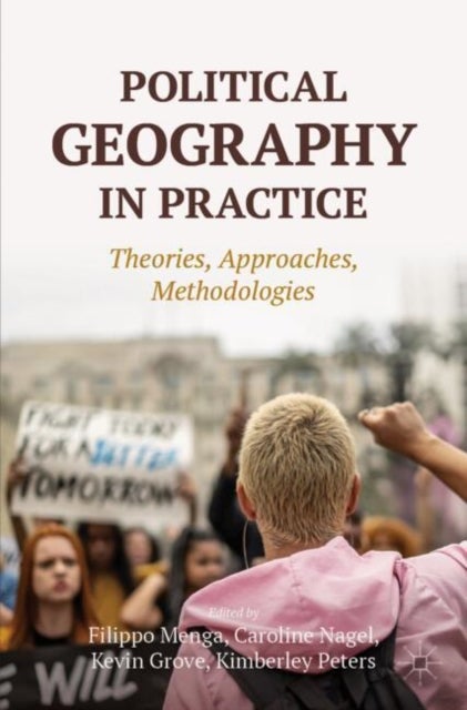 Political Geography in Practice - Theories, Approaches, Methodologies