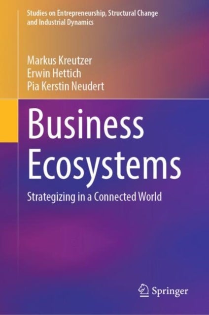 Business Ecosystems - Strategizing in a Connected World