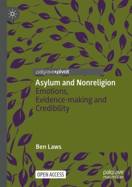 Asylum and Nonreligion - Emotions, Evidence-making and Credibility