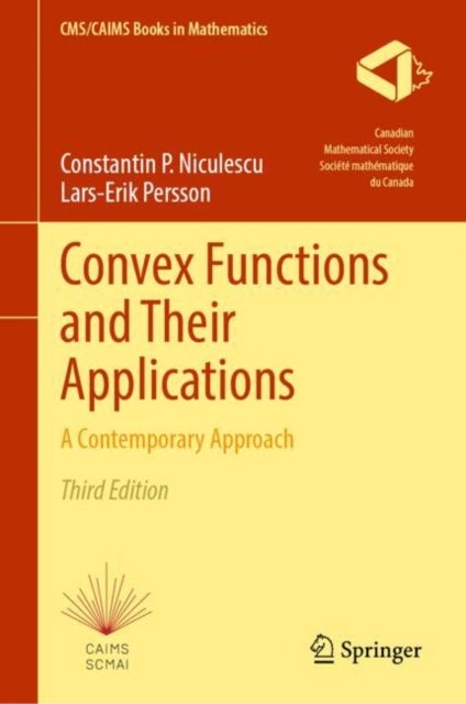 Convex Functions and Their Applications - A Contemporary Approach
