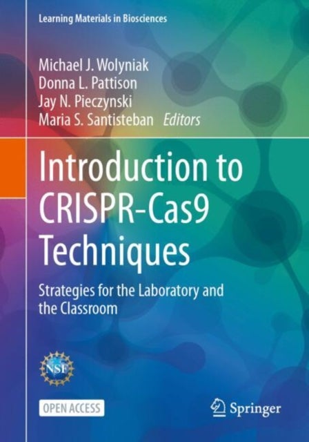 Introduction to CRISPR-Cas9 Techniques - Strategies for the Laboratory and the Classroom