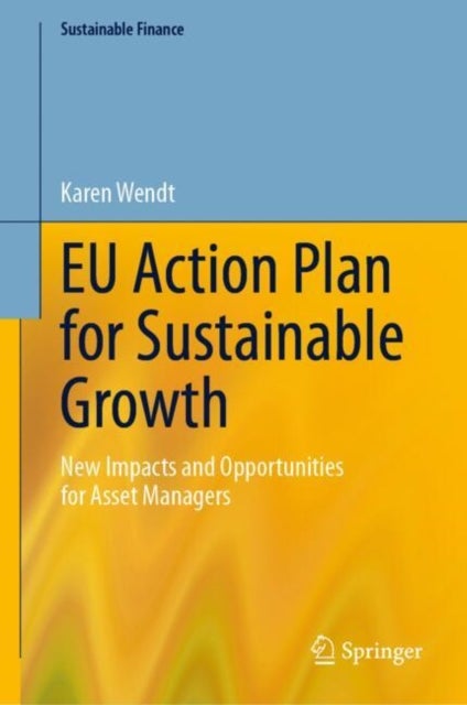 EU Action Plan for Sustainable Growth - New Impacts and Opportunities for Asset Managers