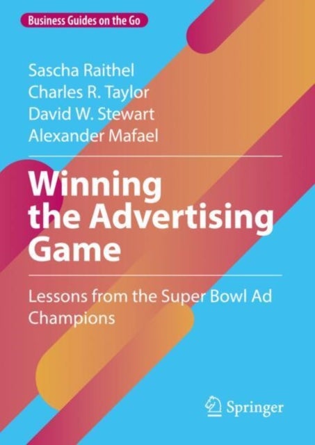 Winning the Advertising Game - Lessons from the Super Bowl Ad Champions