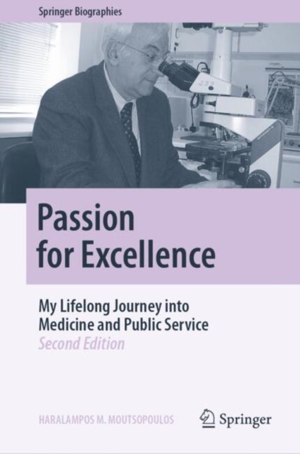 Passion for Excellence - My Lifelong Journey into Medicine and Public Service