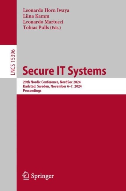 Secure IT Systems - 29th Nordic Conference, NordSec 2024 Karlstad, Sweden, November 6–7, 2024 Proceedings