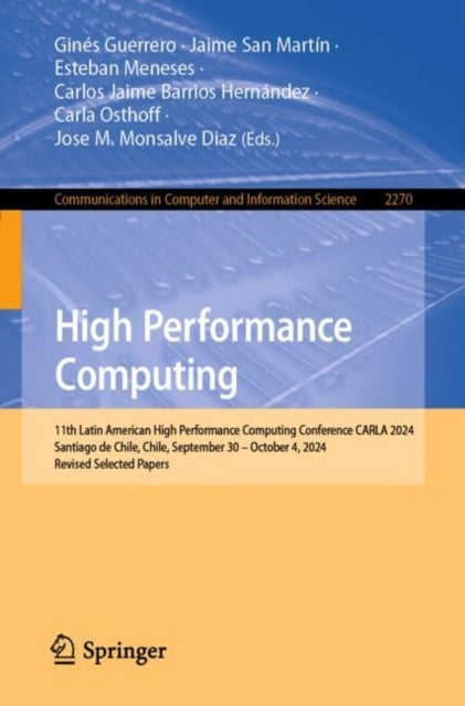 High Performance Computing - 11th Latin American High Performance Computing Conference, CARLA 2024, Santiago de Chile, Chile, September 30 – October 4, 2024, Revised Selected Papers