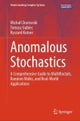 Anomalous Stochastics