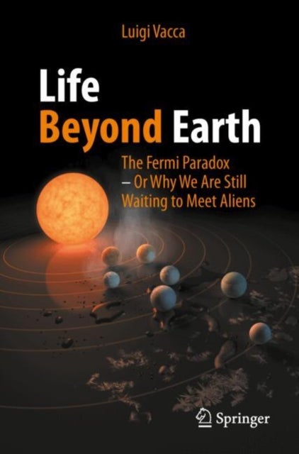 Life Beyond Earth - The Fermi Paradox -- Or Why We Are Still Waiting to Meet Aliens